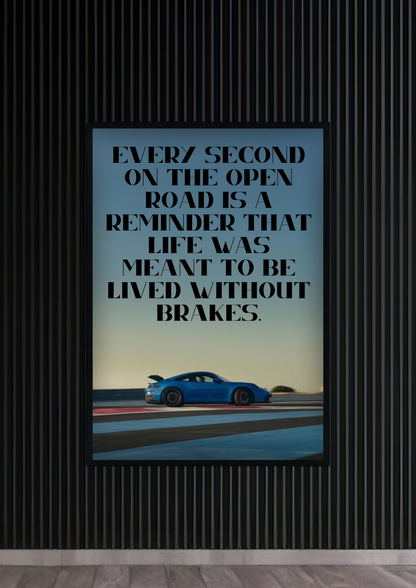 Every second on the open road is a reminder that life was meant to be lived without brakes.